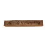 Reclaimed barn wood block sign that reads, "Attitude Is Everything".