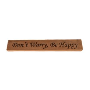 Reclaimed barn wood block sign that reads, "Don't Worry, Be Happy".