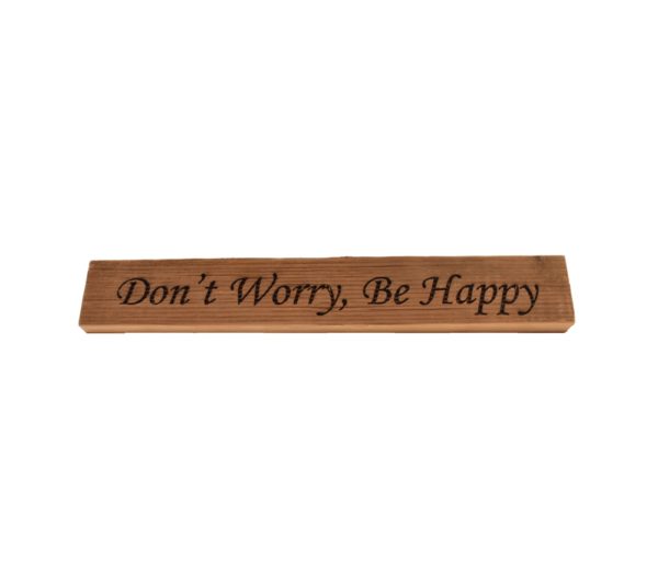 Reclaimed barn wood block sign that reads, "Don't Worry, Be Happy".