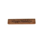 Reclaimed barn wood block sign that reads, "Happy Holidays".