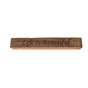 Reclaimed barn wood block sign that reads, "Life Is Beautiful".