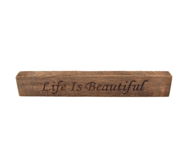 Reclaimed barn wood block sign that reads, "Life Is Beautiful".