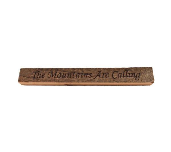 Reclaimed barn wood block sign that reads, "The Mountains Are Calling".