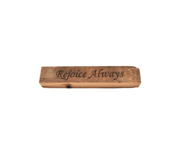 Reclaimed barn wood block sign that reads, "Rejoice Always".