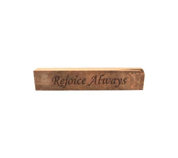 Reclaimed barn wood block sign that reads, "Rejoice Always".