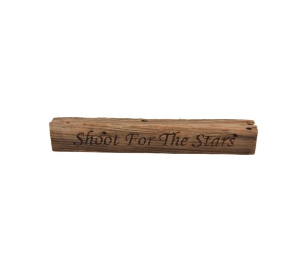 Reclaimed barn wood block sign that reads, "Shoot For The Stars".