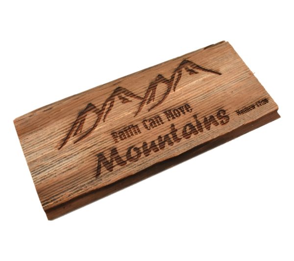 Custom engraved hardwood barnwood sign that reads, "Faith Can Move Mountains".