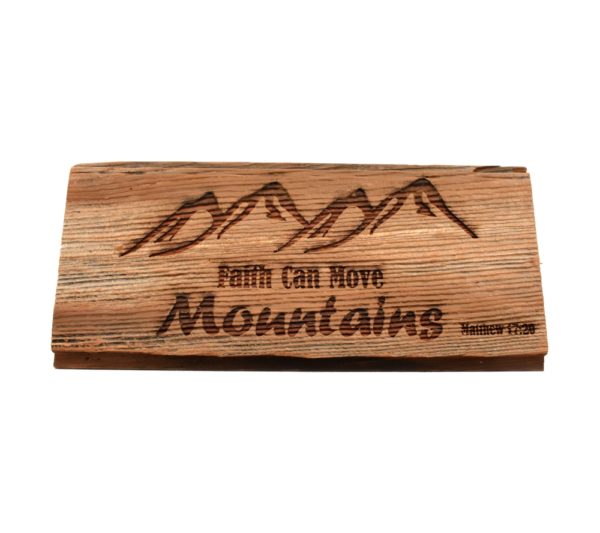 Custom engraved hardwood barnwood sign that reads, "Faith Can Move Mountains".