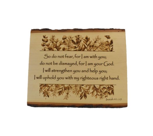 Isaiah 41:10 Engraved Live Edge Rectangle